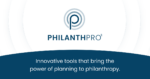 Charity, Foundation & Estate Planning – PhilanthPro