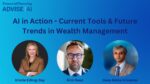 AI in Action – Current Tools & Future Trends in Wealth Management