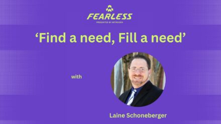 “Find a need, Fill a need” With Laine Schoneberger